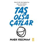 Taş Olsa Çatlar - Mark Freeman