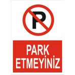Tasarım Tabela Reklam Park Etmeyiniz Levhası - 35cm*50cm