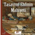 Tasavvuf Ehlinin Mahiyeti - Erzurumlu İbrahim Hakkı