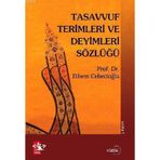 TASAVVUF TERIMLERI VE DEYIMLERI SÖZLÜĞÜ - ETHEM CEBECİOĞLU