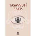 TASAVVUFI BAKIŞ - HASAN KAMIL YILMAZ