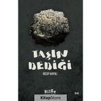 Taşın Dediği / Recep Kayalı