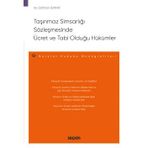 Taşınmaz Simsarlığı Sözleşmesinde Ücret Ve Tabi Olduğu Hükümler - Borçlar Hukuku Monografileri - Gökhan Bakar 1. Baskı, Kasım 2022