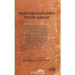 Taşköprizadelerin Tefsir Mirası - Burhan Çonkor