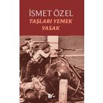 Taşları Yemek Yasak - İsmet Özel