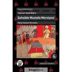 Taşlıcalı Yahya Beğ'in Şehzade Mustafa Mersiyesi - Ahmet Atilla Şentürk