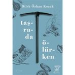 Taşrada Ölürken-Dilek Özhan Koçak