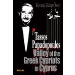 TASSOS PAPADOPOULOS VALLEY OF THE GREEK CYPRIOTS İN CYPRUS - KIVANÇ GALIP ÖVER