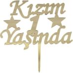 Tatlı Günler Pleksi Pasta Süsü Kızım 1 Yaşında Gold