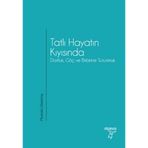 Tatlı Hayatın Kıyısında Dostluk, Göç ve Birbirine Tutunmak
