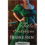 Tatlı İntikam - Heather Snow