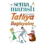 Tatlıya Bağlayalım - Sema Maraşlı