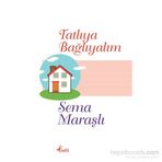 Tatlıya Bağlıyalım - Sema Maraşlı