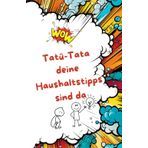 Tatü-Tata deine Haushaltstipps sind da: "Es darf dabei geschmunzelt werden"