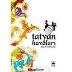 TATYAN HAVALARI - SALIH TURHAN