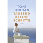 Tausend kleine Schritte: Roman