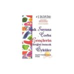 Tavuk Suyuna Çorba - Gençlerin Yüreğini Isıtacak Öyküler-Jack Canfield