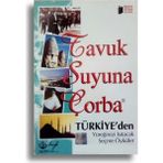 Tavuk Suyuna Çorba - Türkiye'den Yüreğinizi Isıtacak Seçme Öyküler - Ferhan Köroğlu