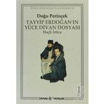 TAYYIP ERDOĞAN´IN YÜCE DIVAN DOSYASI HAÇLI İRTİCA - DOĞU PERİNÇEK