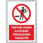 Tayzikli Hava Ile Elbise Temizlemek Yasaktır - Uyarı Tabela Levhası 24X34 cm Polikarbon - 1 Adet - 24 x 34 cm