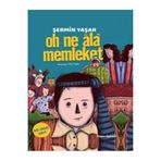 Taze Kitap Oh Ne Ala Memleket / Resimleyen : Mert Tugem