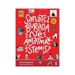Taze Kitap Sanatçı Burada Ne Anlatmak İstemiş? (Müze Maketi ve Çıkartma Hediyeli) (Ciltli)