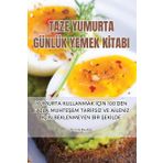 Taze Yumurta Günlük Yemek Kİtabi