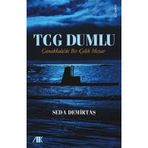 TCG Dumlu-Çanakkale'de Bir Çelik Mezar