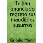 Te han anunciado regreso sus inaudibles susurros (Alma y Espíritu, Band 2)