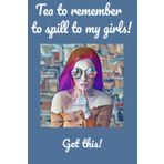 Tea to remember to spill to the girls: A journal for remembering juicy tidbits, gossip, sassy secrets. Dish Journal for women , Lined notebook