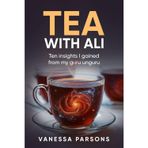 Tea With Ali: Ten insights I gained from my unguru