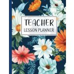 Teacher Lesson Planner: Undated Lesson Planning Book | 8.5" x 11" | Monthly & Weekly Agenda | 7 Subjects/Periods, Days Horizontally Across the Top | For Elementary, Middle, High School & Homeschooling
