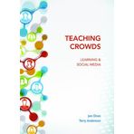 Teaching Crowds: Learning and Social Media (Athabasca University Press) by Jon Dron Terry Anderson (2014-12-01)