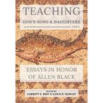 Teaching God's Sons and Daughters: Essays in Honor of Allen Black