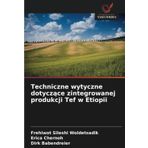 Techniczne wytyczne dotyczące zintegrowanej produkcji Tef w Etiopii