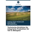 Technische Richtlinie für integrierte Produktion für Tef in Äthiopien