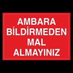 Technopa Ambara Bildirmeden Mal Almayınz 20 x 30 cm Uyarı Levhası