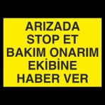 Technopa Arızada Stop Et 50 x 70 cm Uyarı Levhası