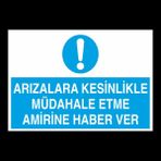 Technopa Arızalara Kesinlikle Müdahale Etme 60 x 90 cm Uyarı Levhası