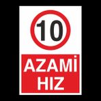 Technopa Azami Hız 10 70 x 100 cm Uyarı Levhası