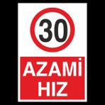 Technopa Azami Hız 30 20 x 30 cm Uyarı Levhası