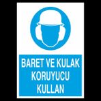 Technopa Baret ve Kulak Koruyucu Kullan 30 x 40 cm Uyarı Levhası