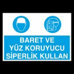 Technopa Baret ve Yüz Koruyucu Siperlik Kullan 70 x 100 cm Uyarı Levhası