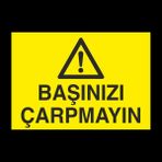 Technopa Başınızı Çarpmayın 70 x 100 cm Uyarı Levhası