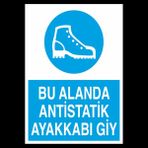 Technopa Bu Alanda Antistati Ayakkabı Giy 30 x 40 cm Uyarı Levhası