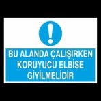 Technopa Bu Alanda Çalışıren Koruyucu Elbise Giyilmelidir 40 x 60 cm Uyarı Levhası