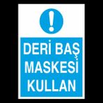 Technopa Deri Baş Maskesi Kullan 30 x 40 cm Uyarı Levhası