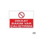 Technopa Dikkat Bakım Var 30 x 40 cm Uyarı Levhası