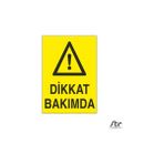 Technopa Dikkat Bakımda 40 x 60 cm Uyarı Levhası