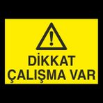 Technopa Dikkat Çalışma Var 70 x 100 cm Uyarı Levhası